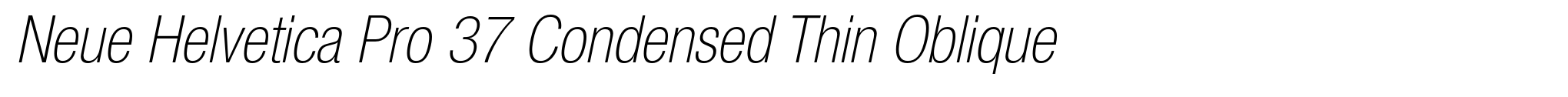 Neue Helvetica Pro 37 Condensed Thin Oblique image